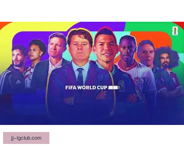 FIFA国际比赛日五大关键赛事前瞻与看点解析全球豪强碰撞格局生变